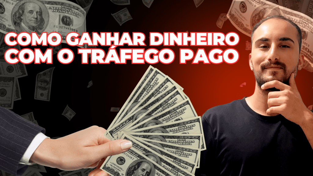 como ganhar dinheiro com tráfego pago