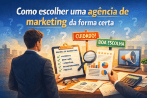 Como escolher uma agência de marketing da forma certa